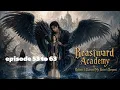 Beastward Academy Reborn I Claim My Sister s Serpent Episode 53 to 63