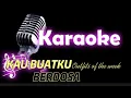 Download Lagu Karaoke POP NOSTALGIA [[KAU BUATKU BERDOSA]]