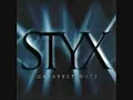 Styx come sail away
