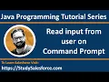Java How to read input from user in Java through Command Prompt Learn Java by Sanjay Gupta