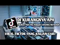 Download Lagu DJ TIKTOK TERBARU 2023 - DJ KUKIRA HATIMU TEMPAT UNTUKKU BERTEDUH REMIX KURANGNYA APA FYP TIKTOK2023