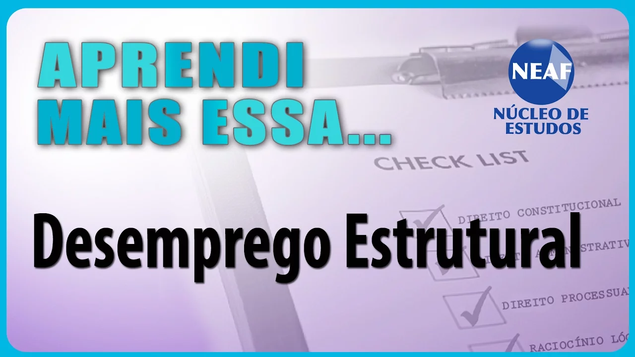 Aprendi Mais Essa... Desemprego Estrutural