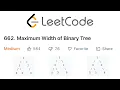 LeetCode Maximum Width of a Binary Tree Explained - Java