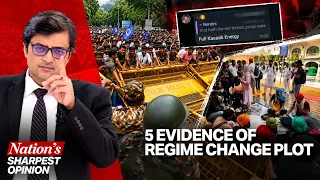 Arnab Gives 5 Clinching Evidence Of Bloodshed & Plot To Overthrow The Elected Govt In India