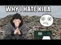 Why I HATE Kiba