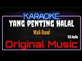Download Lagu Karaoke Yang Penting Halal ( Original Music ) HQ Audio - Wali Band