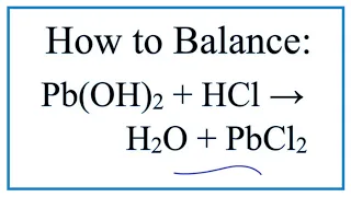 How to Balance Pb OH 2 HCl H2O PbCl2