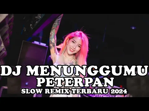 Download MP3 DJ Menunggumu - Peterpan Remix Terbaru 2024