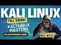 Kali Linux Full Course for Beginners 2025 Ultimate Kali Linux Mastery Course