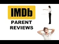 The Wonderful World of IMDB s Parent Reviews