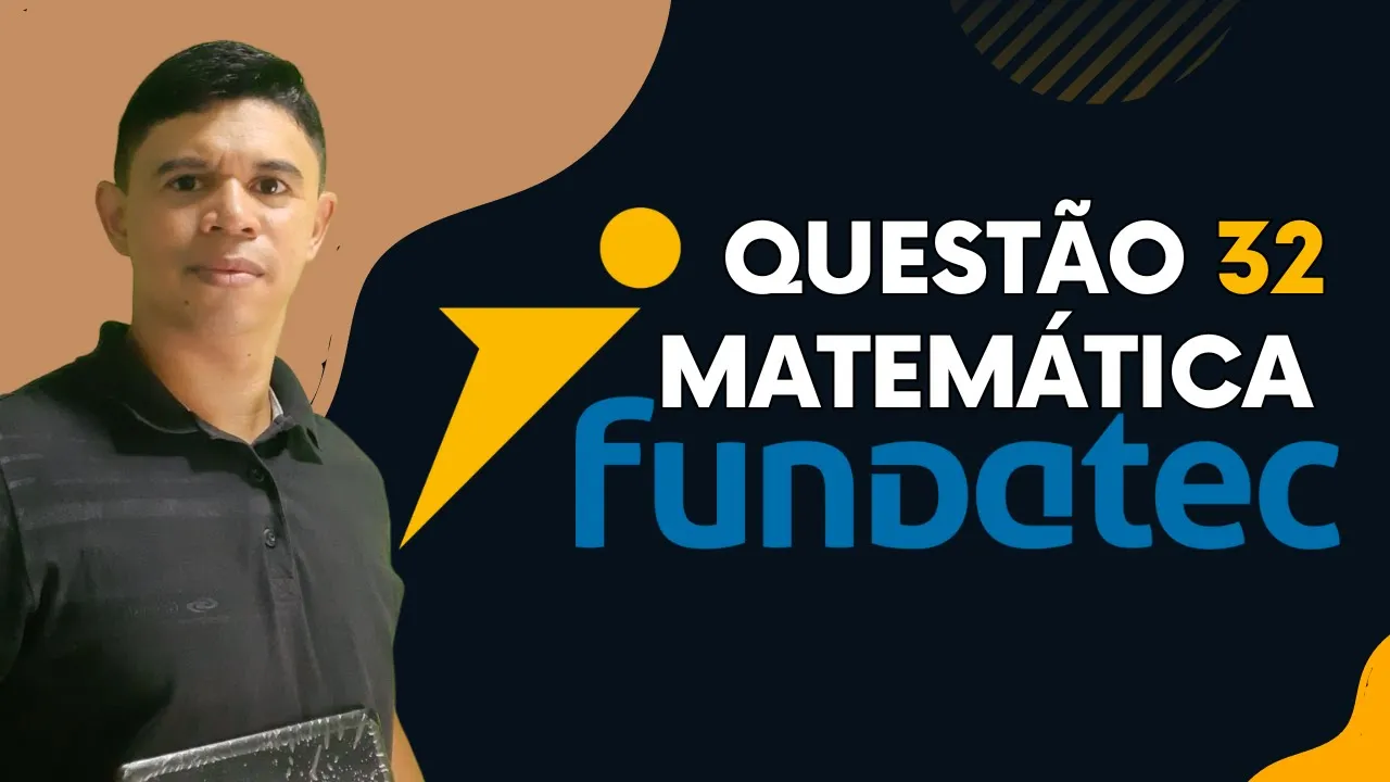 Banca Fundatec 👉 Questão 32 Matemática Nível Médio #matemática