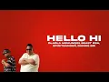 Dladla Mshunqisi, Beast Rsa, Spiritbanger, Dankie Boi - Hello Hi (Lyrics)