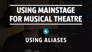 Using Aliases Using Mainstage For Musical Theatre