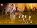 Download Lagu Live to Relive #1 (Full) - NGUYỄN ĐÌNH TUẤN DŨNG I Tình khúc bất hủ một thời