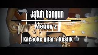 Download Jatuh bangun - Meggi Z (karaoke gitar akustik)+lirik MP3