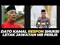 Download Lagu DATO KAMAL RESPON SHUKRI LETAK JAWATAN MB PERLIS MP3