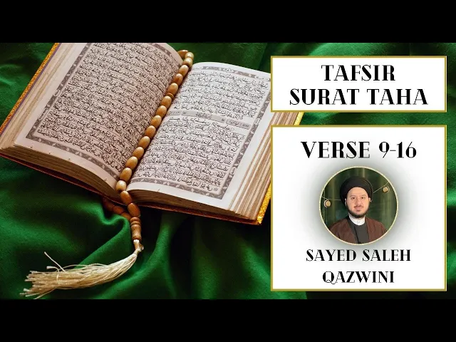 ⁣2 - Tafsir Surat Taha (Verses 9-16) - Sayed Saleh Qazwini