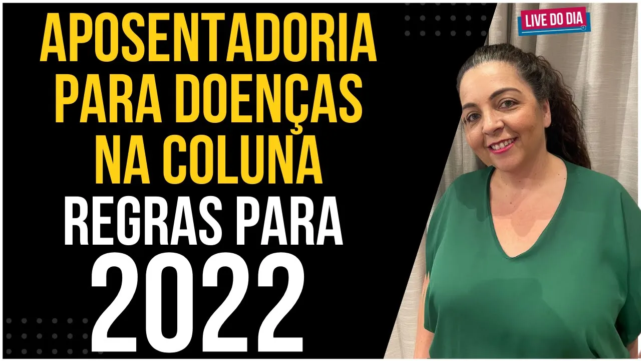 Aposentadoria para Doenças na Coluna  Regras para 2022