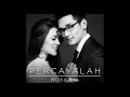 Download Lagu Afgan \u0026 Raisa - Percayalah (LIRIK)