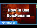 How to use EpicRename Minehut 101