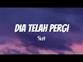 Download Lagu Dia Telah Pergi - NaFF ( Lirik )