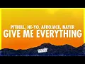 Download Lagu Pitbull - Give Me Everything (Lyrics) ft. Ne-Yo, Afrojack, Nayer (432Hz)