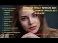 Lagu DANGDUT ORGAN TUNGGAL FULL BASS MP3 NONSTOP TEMBANG LAWAS SUPER ENAK DANGDUT VIRAL 2025 TERBARU FYP