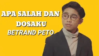 Download Betrand Peto - Apa salah dan dosaku (Lirik Lagu) MP3