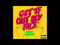 Saucy Santana - "Get TF Out My Face" OFFICIAL VERSION