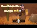 These Kids Out Here Hackin Roblox Westbound