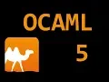Beginner OCAML Tutorial - 5