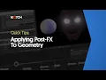 Applying Post - FX To Geometry Notch Quick Tip