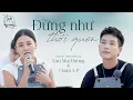 Download Lagu Đừng như thói quen | Văn Mai Hương, Quân A.P SONG CA siêu cảm xúc 'đốn tim' khán giả