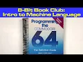Book Club Intro to 6510 Machine Language from Chapter 7 of Programming the C64
