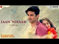 Download Lagu Jaan Nisaar - Lyrical | Kedarnath| Arijit Singh | Sushant Singh Rajput | Sara Ali Khan| Amit Trivedi