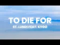 Download Lagu Kygo - To Die For (Lyrics) feat. St. Lundi (Acoustic Rework)