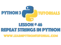 Python Tutorial How To Repeat Strings in Python - Python Strings