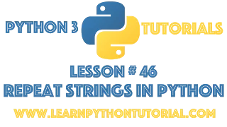 Python Tutorial How To Repeat Strings in Python - Python Strings