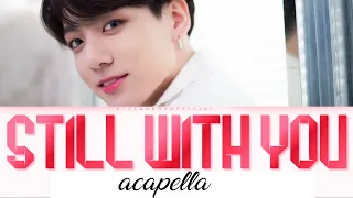 Download Jungkook - Still With You 'ACAPELLA' ver.  [Eng/가사] MP3