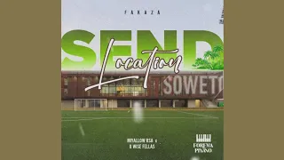 fakaza702 send location main mix feat miyallow rsa u0026 ii wise fellas