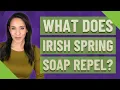 What does Irish Spring soap repel