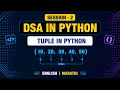 DSA in Python Session 2 Tuple in Python Tutorial Tuple Explained in Marathi English