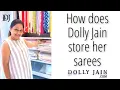 How does Dolly Jain store her sarees Wardrobe organisation ideas