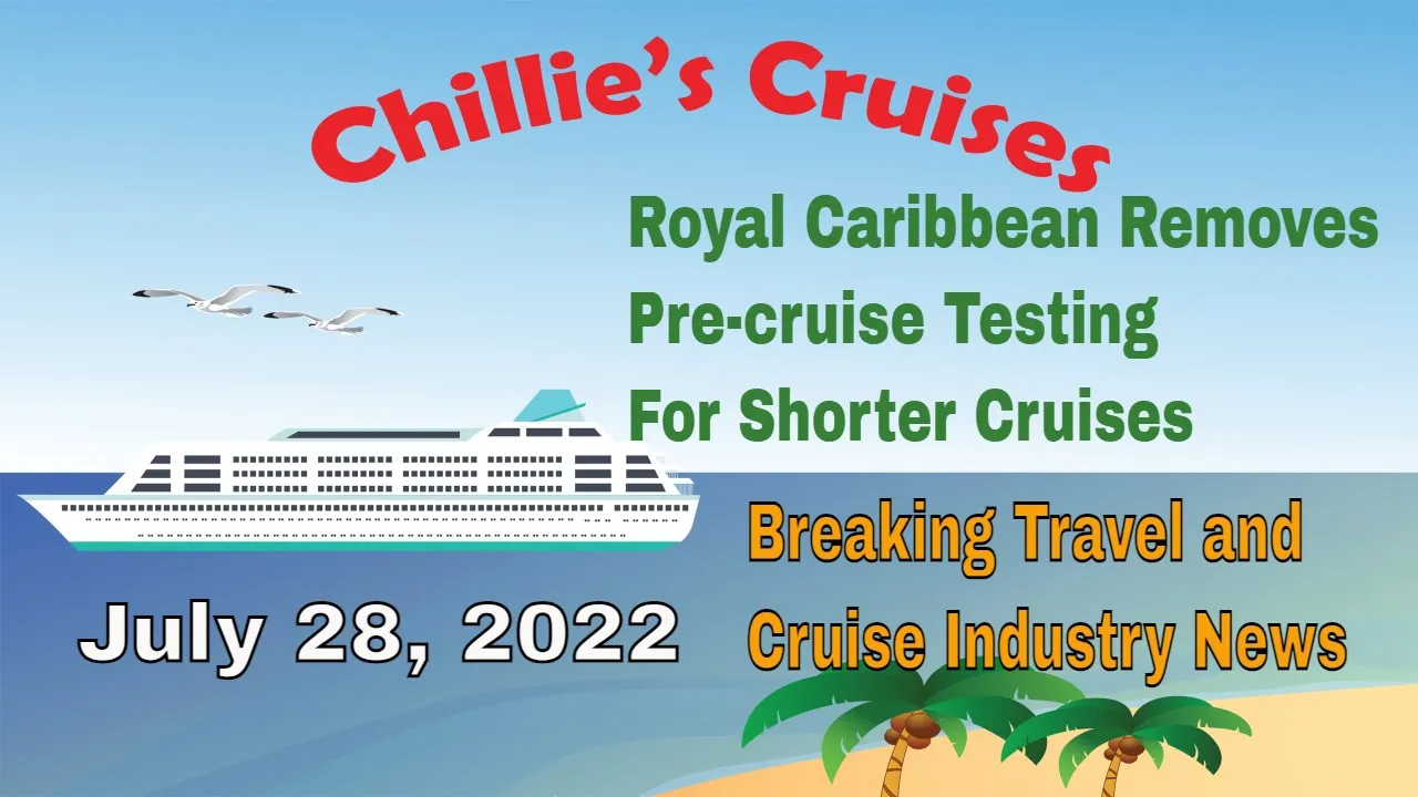 Royal Caribbean Removes Pre Cruise Testing For Shorter Cruises