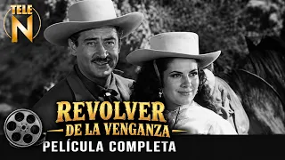 Revolver de Venganza (1960) | Manuel Capetillo | Película Completa | Tele N