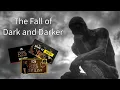 The Fall of Dark and Darker