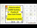 How to solve HARD Sudoku Puzzle of New York Times dated 09-01-2026 using auto candidate mode