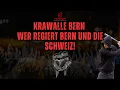 Download Lagu Krawalle Bern l Wer regiert Bern und die Schweiz!