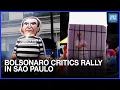 Bolsonaro Arrest Sparks Demonstration by Opponents in São Paulo | Dawn News English