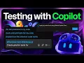 Testing with GitHub Copilot